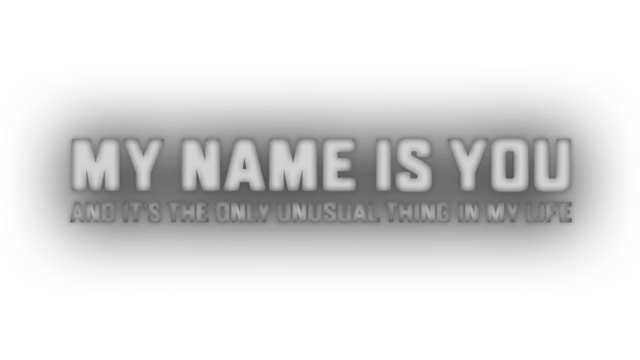 Логотип My name is You and it's the only unusual thing in my life