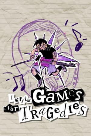 I Write Games Not Tragedies