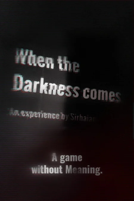 When the Darkness comes