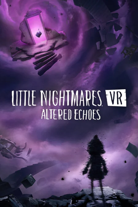 Little Nightmares VR: Altered Echoes