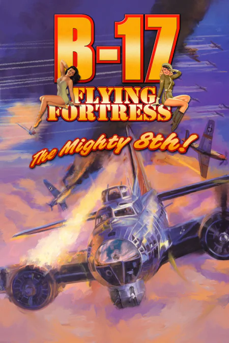 B-17 Flying Fortress: The Mighty 8th