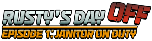 Логотип Rusty's Day Off: Episode One - Janitor on Duty