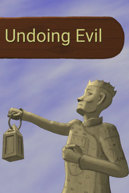 Undoing Evil