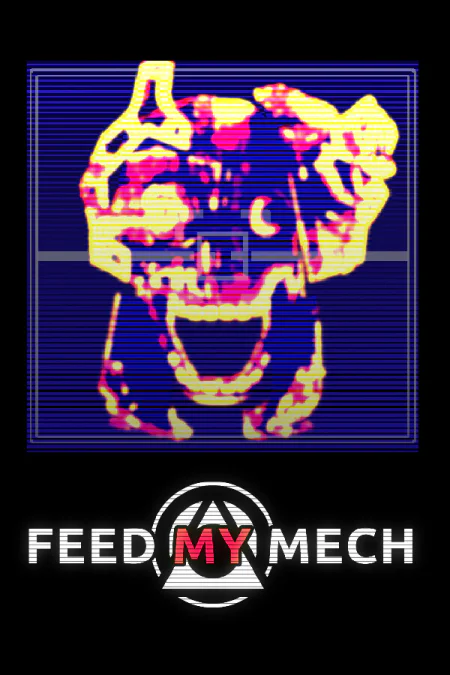 FEED MY MECH