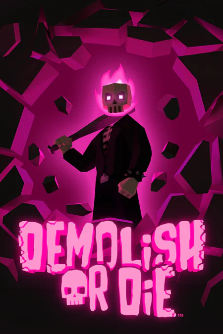 Demolish or Die
