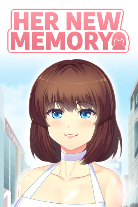 Her New Memory - Hentai Simulator