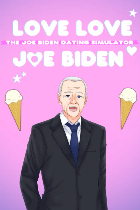 Love Love Joe Biden: The Joe Biden Dating Simulator