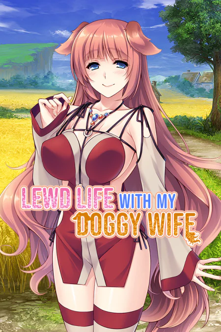 Lewd Life with my Doggy Wife