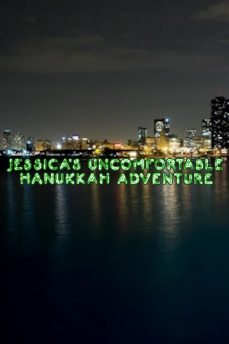 Jessica's Uncomfortable Hanukkah Adventure