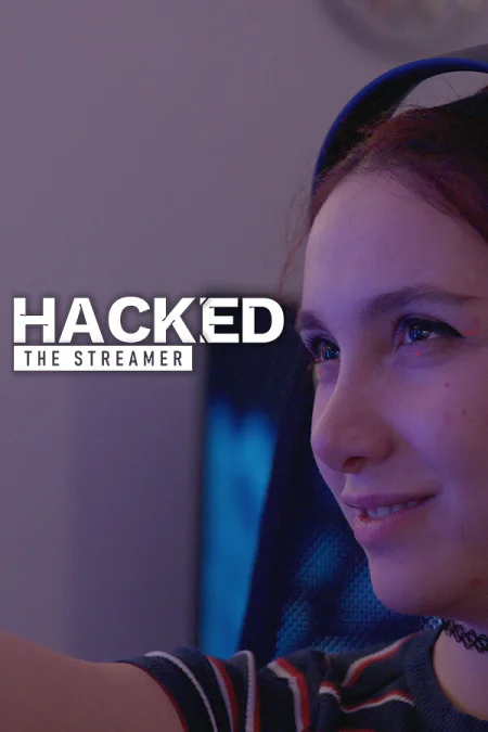 Hacked: The Streamer