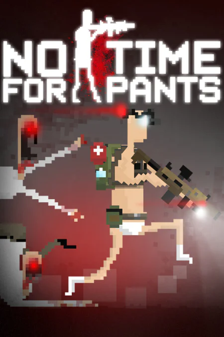 No Time For Pants