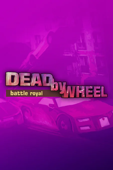 Dead by Wheel: Battle Royal