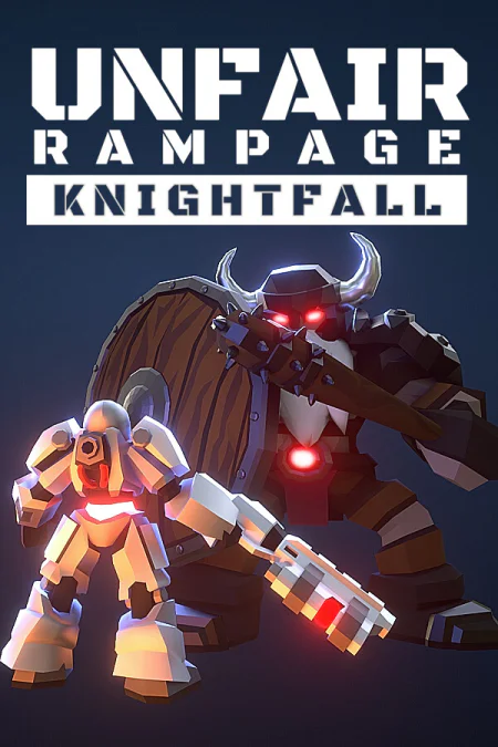 Unfair Rampage: Knightfall
