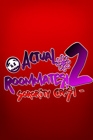 Actual Roommates 2 - Sorority Crash