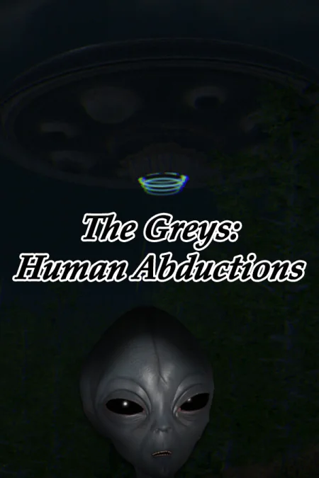 The Greys: Human Abductions