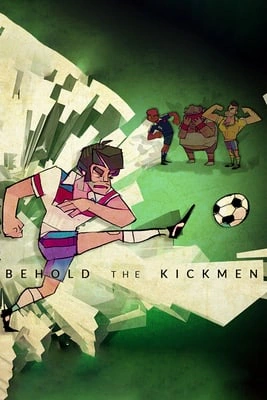 Behold the Kickmen
