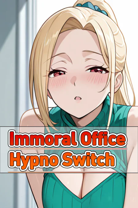 Immoral office: Hypno Switch