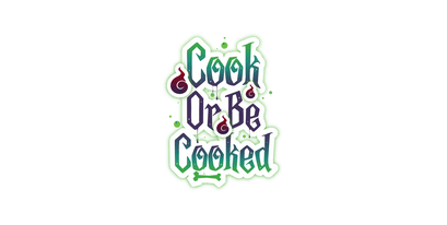 Логотип Cook or Be Cooked: Your next meal could be your last or your true love