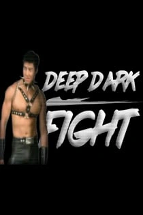 Deep Dark Fight
