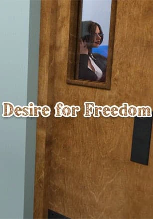 Desire for Freedom