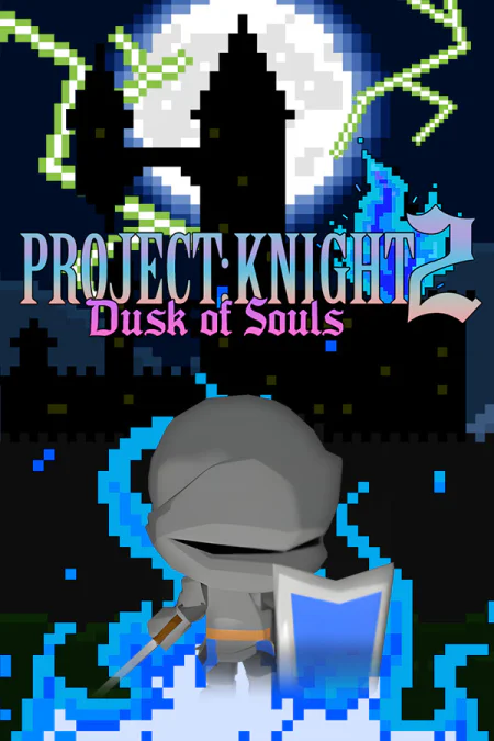 PROJECT: KNIGHT 2 Dusk of Souls