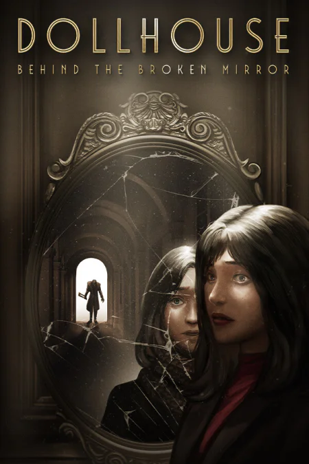 Dollhouse: Behind the Broken Mirror