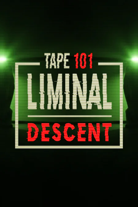 Tape 101: Liminal Descent