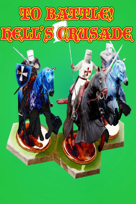 To Battle!: Hell's Crusade