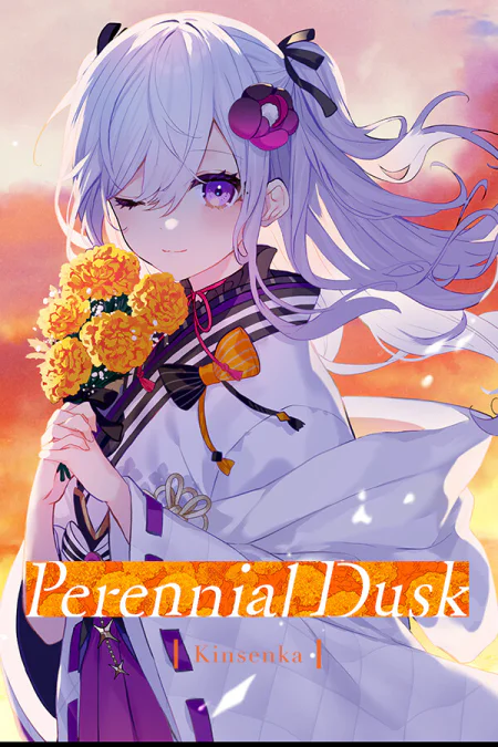 Perennial Dusk -Kinsenka-