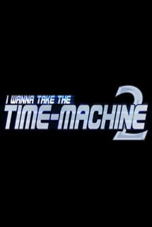 I Wanna Take the Time-machine (indie game)