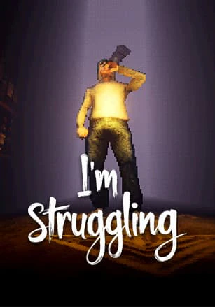 I'm Struggling