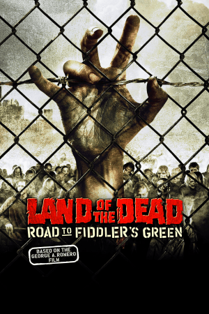 Land of the Dead Road to Fiddler's Green