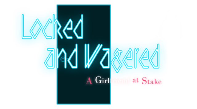 Логотип Locked and Wagered: A Girlfriend at Stake