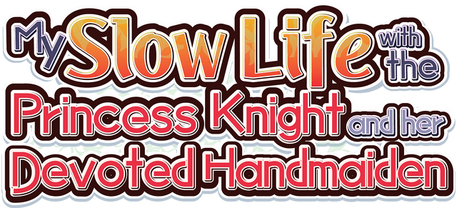 Логотип My Slow Life with the Princess Knight and Her Devoted Handmaiden