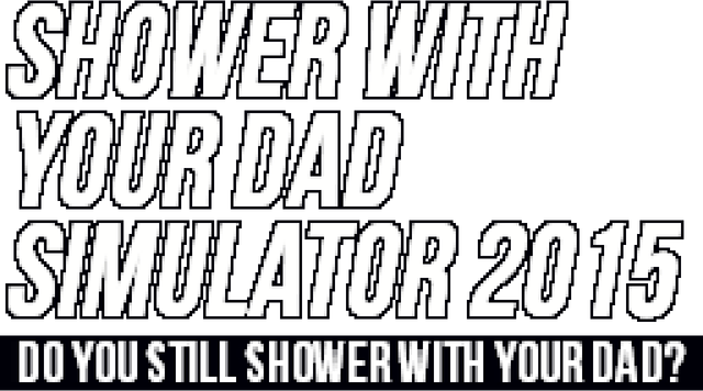 Логотип Shower With Your Dad Simulator 2015: Do You Still Shower With Your Dad
