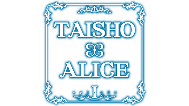 Логотип TAISHO x ALICE episode 1
