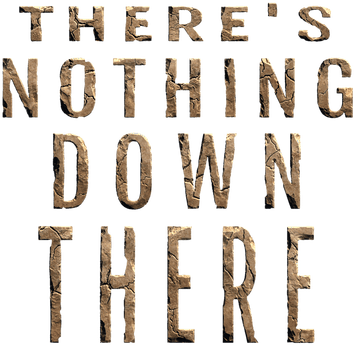 Логотип There's Nothing Down There