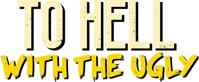 Логотип To Hell With The Ugly