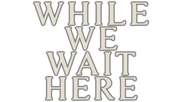 Логотип While We Wait Here