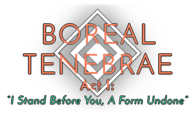 Логотип Boreal Tenebrae Act 1: I Stand Before You, A Form Undone